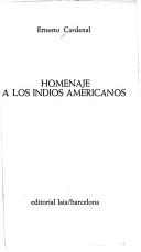 Cover of: Homenaje a los indios americanos. by Ernesto Cardenal