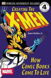 Creating the X-men by Buckley, James, DK Publishing, James Buckley Jr.