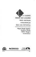 Cover of: La ciudad desde sus lugares: trece ventanas etnográficas para una metrópoli