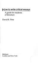 Cover of: How to write critical essays: a guide for students of literature