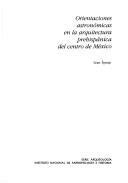 Cover of: Orientaciones astronómicas en la arquitectura prehispánica del centro de México by Ivan Šprajc