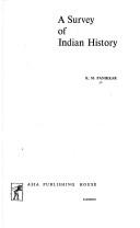 A survey of Indian history by K. M. Panikkar