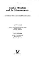 Cover of: Spatial Structure and the Microcomputer: Selected Mathematical Techniques (Computer Science Series)
