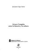 Arturo Campión entre la historia y la cultura by José Javier López Antón