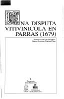 Cover of: Una disputa vitivinícola en Parras (1679)