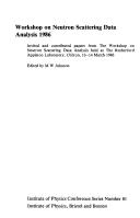 Cover of: Workshop on neutron scattering data analysis: invited and contributed papers from the Workshop on Neutron Scattering Data Analysis, held at the Rutherford Appleton Laboratory, Chilton, 13-14 March 1986