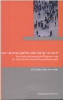 Cover of: Kulturphilosophie und Öffentlichkeit: eine kulturphilosophische Untersuchung der Öffentlichkeit der politischen Philosophie