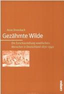 Cover of: Gezähmte Wilde: die Zurschaustellung "exotischer" Menschen in Deutschland 1870-1940