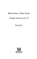 Cover of: Black Culture, White Youth by Simon Jones