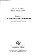The Irish in the New Communities (The Irish World Wide History, Heritage, Identity, Vol 2) by Patrick O'Sullivan
