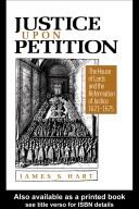 Cover of: Justice upon petition: the House of Lords and the reformation of justice, 1621-1675