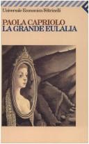 Cover of: La grande Eulalia by Paola Capriolo
