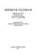 Cover of: Friesische Studien III by Volkert F. Faltings, Walker Wilts, Ommo Wilts
