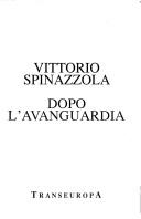 Cover of: Dopo l'avanguardia by Vittorio Spinazzola