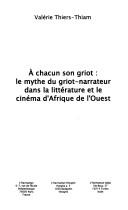 Cover of: A chacun son griot by Valérie Thiers-Thiam
