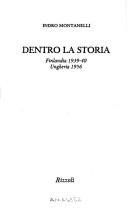 Cover of: Dentro la storia: Finlandia 1939-40 : Ungheria 1956