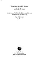 Cover of: Schiller, M orike, Hesse und die Frauen: im Leben und Werk der drei Dichter aus Schwaben