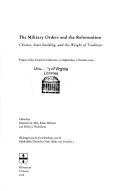 Cover of: The Military orders and the Reformation by edited by Johannes A. Mol, Klaus Militzer and Helen J. Nicholson.