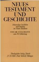 Neues Testament und Geschichte by Oscar Cullmann, Heinrich Baltensweiler, Bo Ivar Reicke