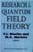 Cover of: Research in Quantum Field Theory (Horizons in World Physics)