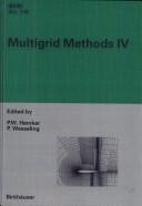 Cover of: Multigrid methods IV: proceedings of the Fourth European Multigrid Conference, Amsterdam, July 6-9, 1993