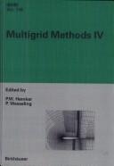 Cover of: Multigrid Methods IV: Proceedings of the Fourth European Multigrid Conference, Amsterdam, July 6-9, 1993 (International Series of Numerical Mathematics)