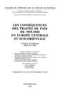 Cover of: Les Conséquences des traités de paix de 1919-1920 en Europe centrale et sud-orientale: colloque de Strasbourg, 24-26 mai 1984