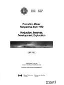 Cover of: Canadian mines: perspective from 1992 : production, reserves, development, exploration