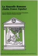 Cover of: La Nouvelle Romane (italia - France - EspaNa)(Internationale Forschungen zur Allgemeinen und Vergleichenden Literaturwissenschaft 3)