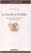 Cover of: Lo escrito y lo leído by Rosa Romojaro