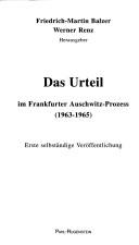 Cover of: Das Urteil im Frankfurter Auschwitz-Prozess (1963-1965): erste selbständige Veröffentlichung