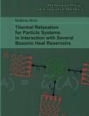 Thermal relaxation for particle systems in interaction with several bosonic heat reservoirs by Matthias Mück