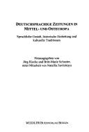 Cover of: Deutschsprachige Zeitungen in Mittel- und Osteuropa: sprachliche Gestalt, historische Einbettung und kulturelle Traditionen