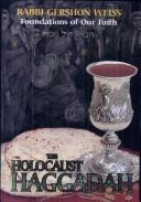 Cover of: The Holocaust Haggadah: foundations of our faith
