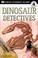 Cover of: Dinosaur Detectives