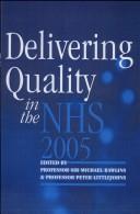 Cover of: Delivering quality in the NHS 2005 by edited by Sir Michael Rawlins and Peter Littlejohns.