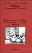 Cover of: Neutralität: Chance oder Chimäre? : Konzepte des dritten Weges für Deutschland und die Welt 1945-1990