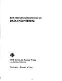 Cover of: Sixth International Conference on Data Engineering: Proceedings  | 