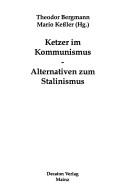 Cover of: Ketzer im Kommunismus by Theodor Bergmann, Mario Kessler, Hg.