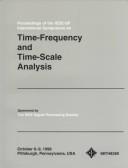 Cover of: Proceedings of the IEEE-SP International Symposium on Time-Frequency and Time-Scale Analysis , October 6-9, 1998, Pittsburgh, Pennsylvania, USA