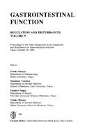 Cover of: Gastrointestinal function by Symposium on the Regulation and Disturbances of Gastrointestinal Function. (9th 1990 Tokyo, Japan)