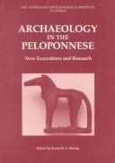 Cover of: Archaeology in the Peloponnese by Kenneth A. Sheedy, Kenneth A. Sheedy