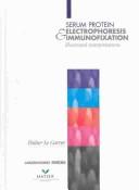 Cover of: Serum protein electrophoresis & immunofixation by Didier Le Carrer