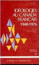 Cover of: Idéologies au Canada français, 1940-1976