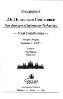 Cover of: EUROMICRO '97 Conference - Short Contributions New Frontiers of Information Technology