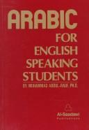 Arabic for English speaking students by Muhammad Abdul-Rauf