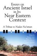 Cover of: Essays in Ancient Israel in Near Eastern Context