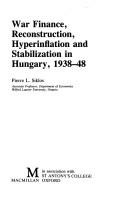 Cover of: War finance, reconstruction, hyperinflation, and stabilization in Hungary, 1938-48