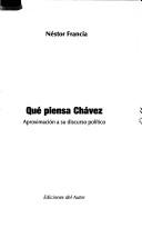 Cover of: Qué piensa Chávez: aproximación a su discurso político