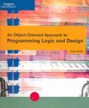 Cover of: An object-oriented approach to programming logic and design